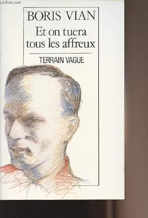 Seller image for Et on tuera tous les affreux for sale by Le-Livre