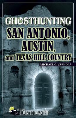 Seller image for Ghosthunting San Antonio, Austin, and Texas Hill Country (Paperback or Softback) for sale by BargainBookStores