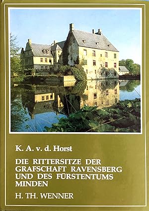 Die Rittersitze der Grafschaft Ravensberg und des Fürstentums Minden - Zweiter Neudruck der Ausga...