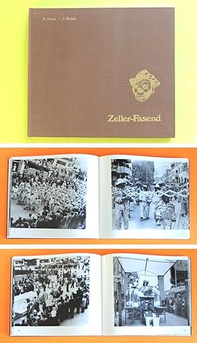 Zeller-Fasend. Geschichte zur Zeller Fasend und Bild-Dokumentation Zeller Strassen-Fasend 1979. V...