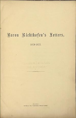 Baron Richthofen's letters 1870-1872