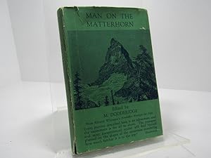 Man on the Matterhorn: From Edward Whymper's Scrambles Through The Alps
