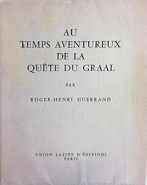 Au temps aventureux de la quête du Graal