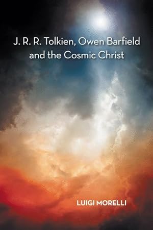 Bild des Verkufers fr J. R. R. Tolkien, Owen Barfield and the Cosmic Christ zum Verkauf von GreatBookPrices