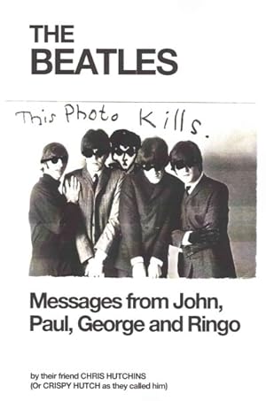 Seller image for Beatles : Messages from John, Paul, George and Ringo for sale by GreatBookPrices