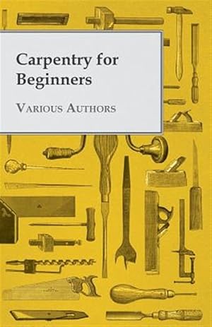 Seller image for Carpentry For Beginners for sale by GreatBookPrices