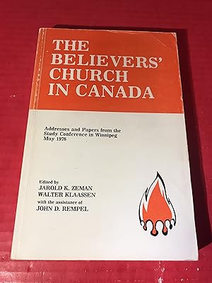 Seller image for The Believers' Church in Canada : Addresses and Papers from the Study Conference in Winnipeg May 1978 for sale by COVENANT HERITAGE LIBRIS