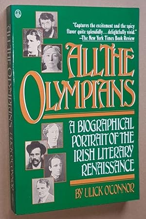Seller image for All the Olympians: a biographical portrait of the Irish literary Renaissance for sale by Nigel Smith Books