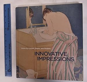 Innovative Impressions: Prints by Cassatt, Degas, and Pissarro