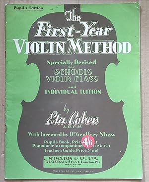 The first- year violin method: Specially devised for schools, violin class, and individual tuition