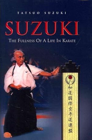 Immagine del venditore per Suzuki : The Fullness of a Life in Karate venduto da GreatBookPrices