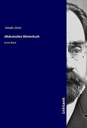 Bild des Verkufers fr Altdeutsches Wrterbuch : Erster Band zum Verkauf von AHA-BUCH GmbH