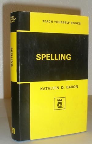 Teach Yourself to Spell - A Guide to Good Spelling