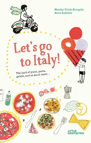 Seller image for Let's Go to Italy! : The Land of Pizza, Pasta, Gelato, and So Much More. for sale by GreatBookPrices
