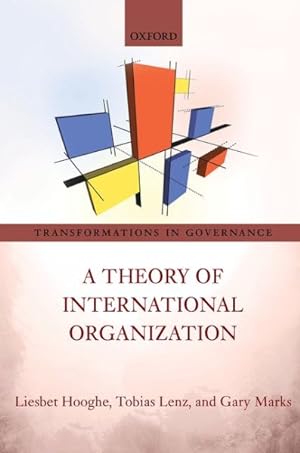 Immagine del venditore per Theory of International Organization : A Postfunctionalist Theory of Governance venduto da GreatBookPrices