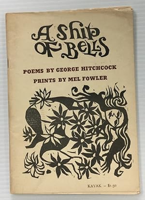 Seller image for A Ship of Bells: Poems by George Hitchcock for sale by Chaparral Books