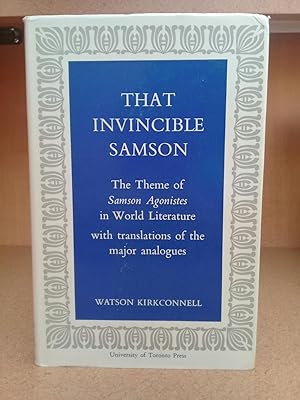 That Invincible Samson: The Theme of Samson Agonistes in World Literature