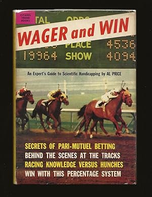 Wager and Win: An Experts Guide to Scientific Handicapping