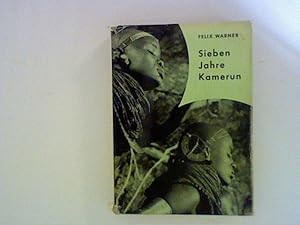 Bild des Verkufers fr Sieben Jahre Kamerun .Erlebnisse eines Pflanzers zum Verkauf von ANTIQUARIAT FRDEBUCH Inh.Michael Simon