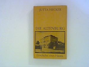 Seller image for Die Altenburg. Geschichte eines Hauses. for sale by ANTIQUARIAT FRDEBUCH Inh.Michael Simon