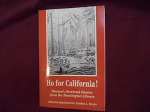 Imagen del vendedor de Ho for California! Women's Overland Diaries from the Huntington Library. a la venta por BookMine