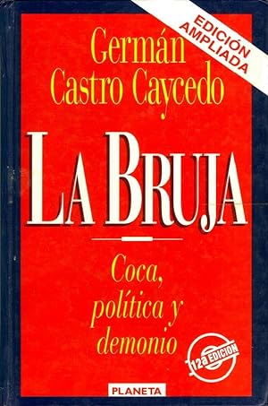 Imagen del vendedor de La Bruja, Coca, Poltica Y Demonio (Spanish Edition) a la venta por Von Kickblanc