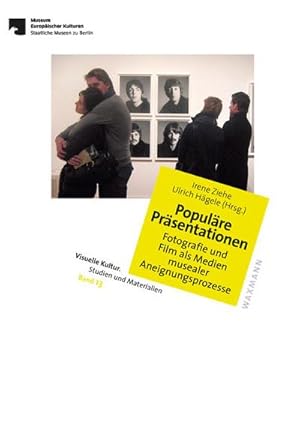 Bild des Verkufers fr Populre Prsentationen : Fotografie und Film als Medien musealer Aneignungsprozesse zum Verkauf von AHA-BUCH GmbH