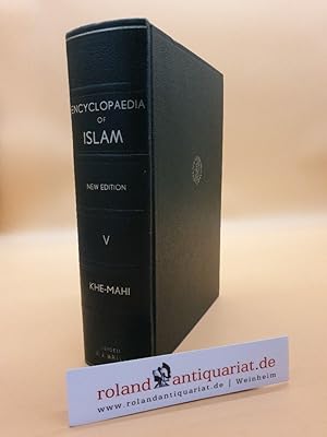 Bild des Verkufers fr The encyclopaedia of Islam; Teil: Vol. 5., Khe - Mahi. ed. by C. E. Bosworth . zum Verkauf von Roland Antiquariat UG haftungsbeschrnkt