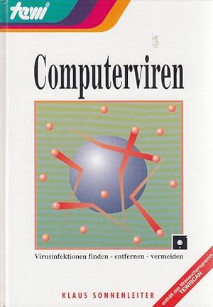 Computerviren. Virusinfektionen finden - Entfernen - Vermeiden