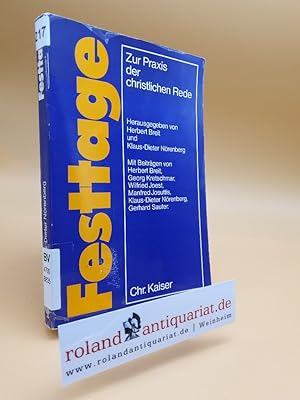 Imagen del vendedor de Festtage : zur Praxis d. christl. Rede / hrsg. von Herbert Breit u. Klaus-Dieter N�renberg. [Mit Beitr. von Herbert Breit .] a la venta por Roland Antiquariat UG haftungsbeschr�nkt