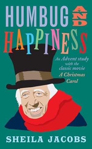 Imagen del vendedor de Humbug and Happiness : An Advent Study With the Classic Movie a Christmas Carol (Scrooge) a la venta por GreatBookPrices