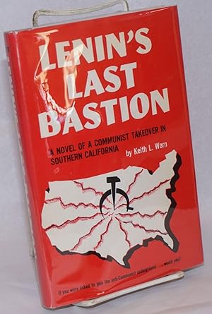 Lenin's last bastion, a story of a Communist takeover in Southern California