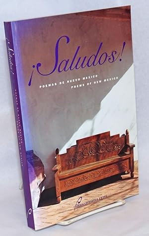 Seller image for Saludos! Poemas de Nuevo Mexico. Poems of New Mexico. Translations Edited by Consuelo Luz. Introdiction by Victor di Suvero for sale by Bolerium Books Inc.