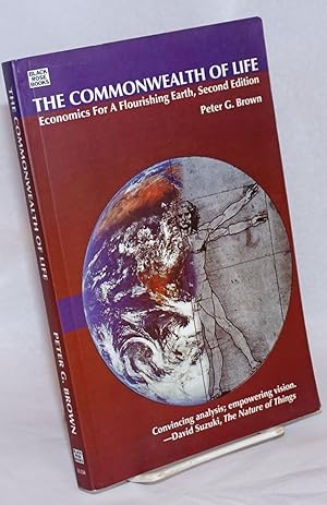 The Commonwealth of Life; Economics For A Flourishing Earth. Second Edition