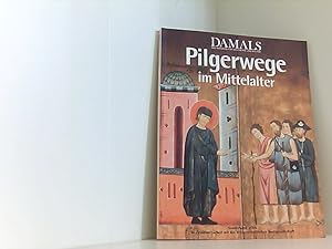 Bild des Verkufers fr Pilgerwege im Mittelalter. Sonderband der Zeitschrift "Damals. Magazin fr Geschichte und Kultur". Herausgegeben in Zusammenarbeit mit der WBG. zum Verkauf von Book Broker