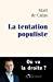 Bild des Verkufers fr La Tentation Populiste : O Va La Droite ? zum Verkauf von RECYCLIVRE