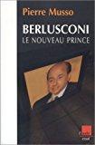 Bild des Verkufers fr Berlusconi, Le Nouveau Prince zum Verkauf von RECYCLIVRE