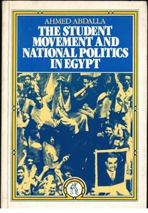 Seller image for The Student Movement and National Politics in Egypt for sale by Goulds Book Arcade, Sydney