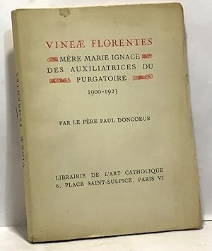 Seller image for Vinae florentes - mre marie ignace des auxiliatrices du purgatoire 1900-1923 for sale by crealivres