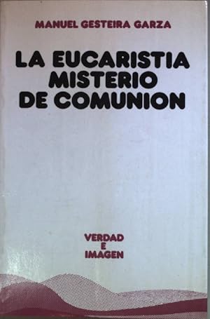 Imagen del vendedor de La eucarista, misterio de comunin (SIGNIERTES EXEMPLAR) Verdad e Imagen, Band 123; a la venta por books4less (Versandantiquariat Petra Gros GmbH & Co. KG)