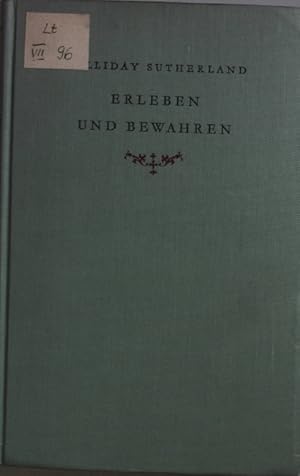 Bild des Verkufers fr Erleben und Bewahren (SIGNIERTES EXEMPLAR) zum Verkauf von books4less (Versandantiquariat Petra Gros GmbH & Co. KG)