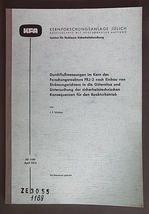 Durchflußmessungen im Kern des Forschungsreaktors FRJ-2 nach Einbau von Strömungsrichtern in die ...