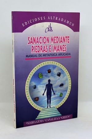 SANACIÓN MEDIANTE PIEDRAS E IMANES - Manual de Metafísica Aplicada