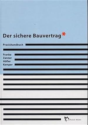 Bild des Verkufers fr Der sichere Bauvertrag: Praxishandbuch zum Verkauf von Gerald Wollermann