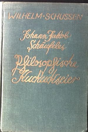 Bild des Verkufers fr Johann Jakob Schufeles: Philosophische Kuckuckseier. zum Verkauf von books4less (Versandantiquariat Petra Gros GmbH & Co. KG)