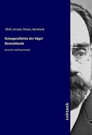 Bild des Verkufers fr Naturgeschichte der Vogel Deutschlands : deutsch und franzsisch zum Verkauf von AHA-BUCH GmbH