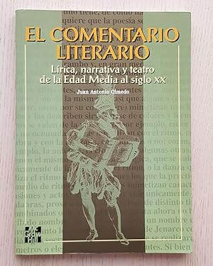 EL COMENTARIO LITERARIO. Lírica, narrativa y teatro de la Edad Media al siglo XX