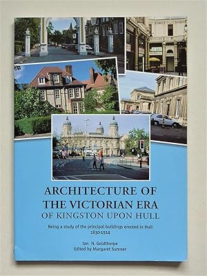 Seller image for Architecture of Victorian Era of Kingston Upon Hull for sale by A.O'Neill