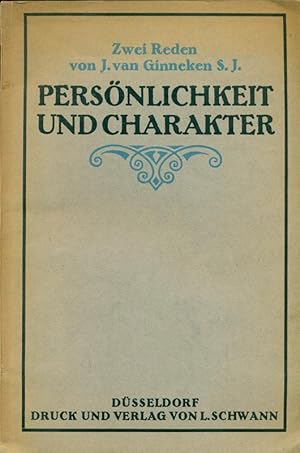 Persönlichkeit und Charakter. Zwei Reden von J. van Ginneken S.J.