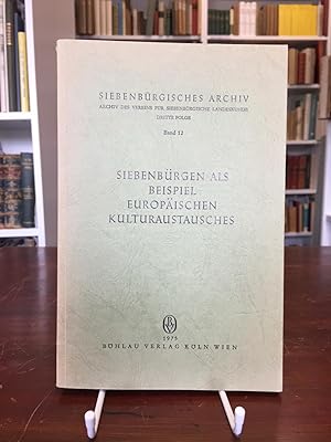 Seller image for Siebenbrgen als Beispiel europischen Kulturaustausches. (= Siebenbrgisches Archiv, Band 12). for sale by Antiquariat Seibold